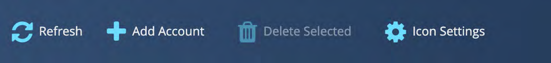Horizontal toolbar with icons and labels Refresh, Add Account, Delete Selected, and Icon Settings