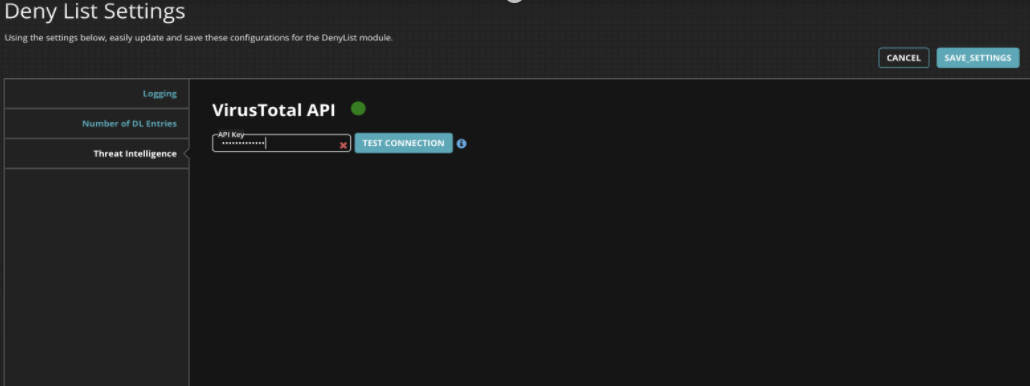 Deny List Settings screenshot showing VirusTotal API settings panel with an API Key field (masked), a TEST CONNECTION button, and CANCEL / SAVE SETTINGS buttons in the top-right