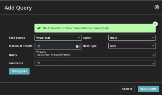 Screenshot of an Add Query dialog showing a dark UI with a green success banner at top. Visible fields include Feed Source (VirusTotal), Action (Block), Max no of Results, Hash Type (MD5), Query and comments, plus buttons labeled TEST QUERY, CANCEL, and SAVE QUERY.