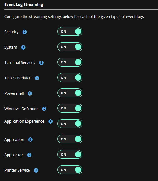 A dark panel showing Event Log Streaming settings with a vertical list of Windows event log types (Security, System, Terminal Services, Task Scheduler, Powershell, Windows Defender, Application Experience, Application, AppLocker, Printer Service) each with an ON toggle switch