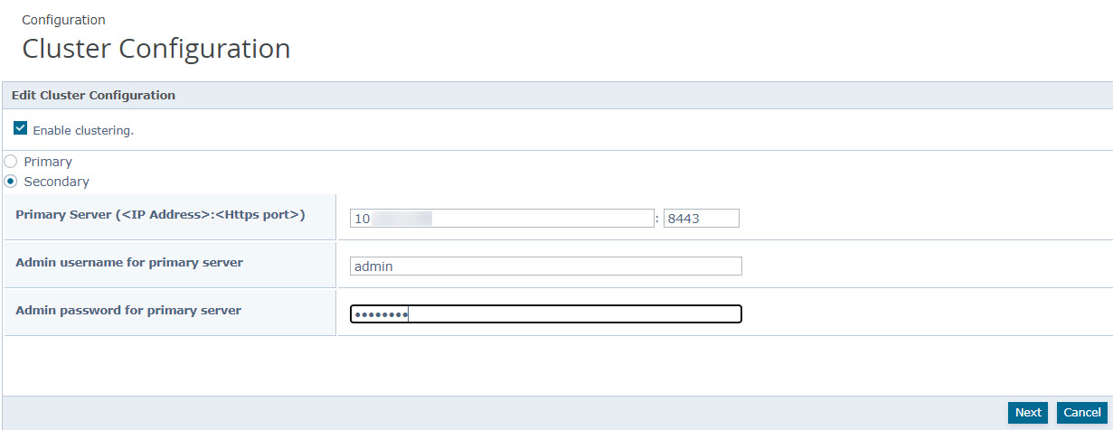 Cluster Configuration screen showing Edit Cluster Configuration with Enable clustering checked, Primary/Secondary radio buttons (Secondary selected), fields for Primary Server (IP Address:Https port) with an IP and port 8443, Admin username for primary server set to admin, masked Admin password for primary server, and Next and Cancel buttons in the bottom-right of the dialog