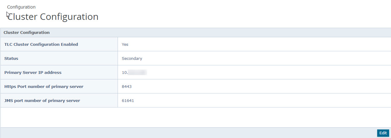 Cluster Configuration table screenshot showing fields and values such as TLC Cluster Configuration Enabled, Status, Primary Server IP address, Https Port number of primary server, and JMS port number of primary server.