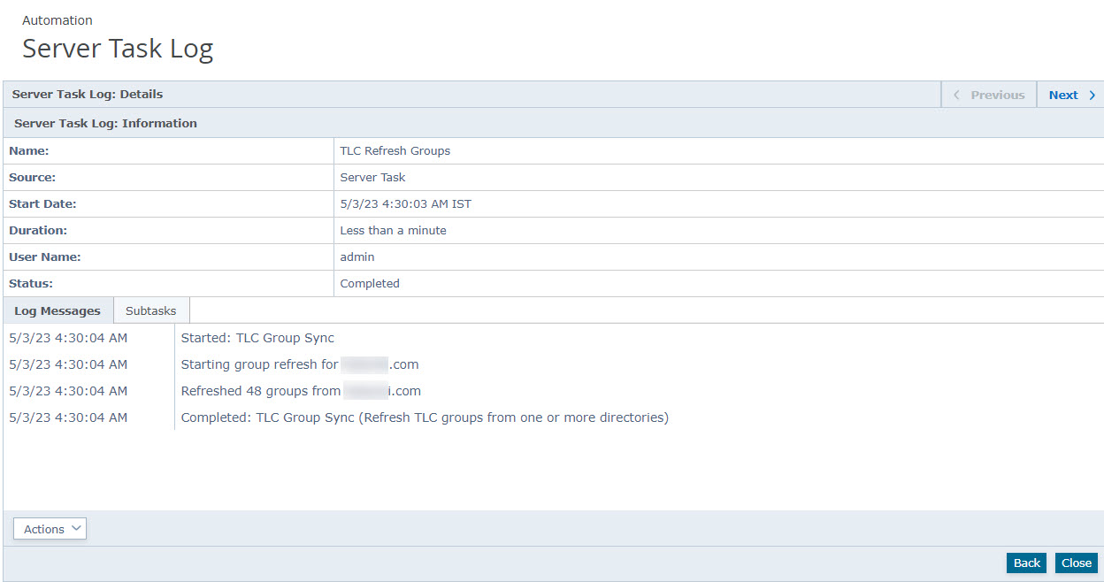Screenshot of the Server Task Log: Details window showing task information fields. Visible fields include Name: TLC Refresh Groups; Source: Server Task; Start Date: 5/3/23 4:30:03 AM IST; Duration: Less than a minute; User Name: admin; Status: Completed. The lower section shows a Log Messages list with timestamps and messages such as Started: TLC Group Sync and Completed: TLC Group Sync. Action buttons Back and Close are visible at the bottom right of the dialog.