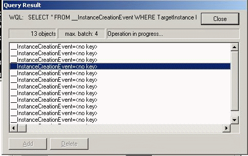Screenshot of a Query Result dialog showing the WQL query at the top and a list of __InstanceCreationEvent entries in the main pane (one entry highlighted), with buttons such as Close, Add, and Delete visible at the edges of the window.