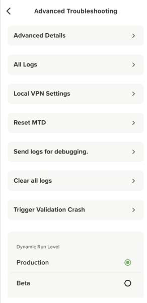 Screenshot of the Advanced Troubleshooting menu on a mobile device showing options such as Advanced Details, All Logs, Local VPN Settings, Reset MTD, Send logs for debugging, and Clear all logs