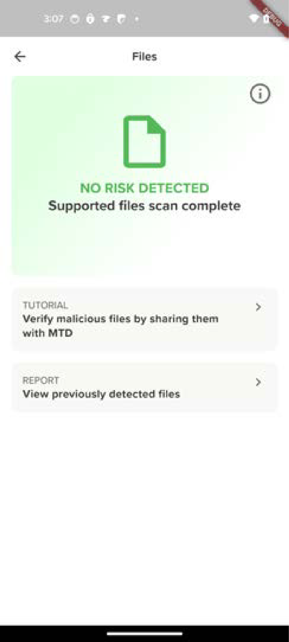 Mobile app screen titled Files showing a green tile with a document icon and text NO RISK DETECTED Supported files scan complete, and two list items labeled TUTORIAL Verify malicious files by sharing them with MTD and REPORT View previously detected files