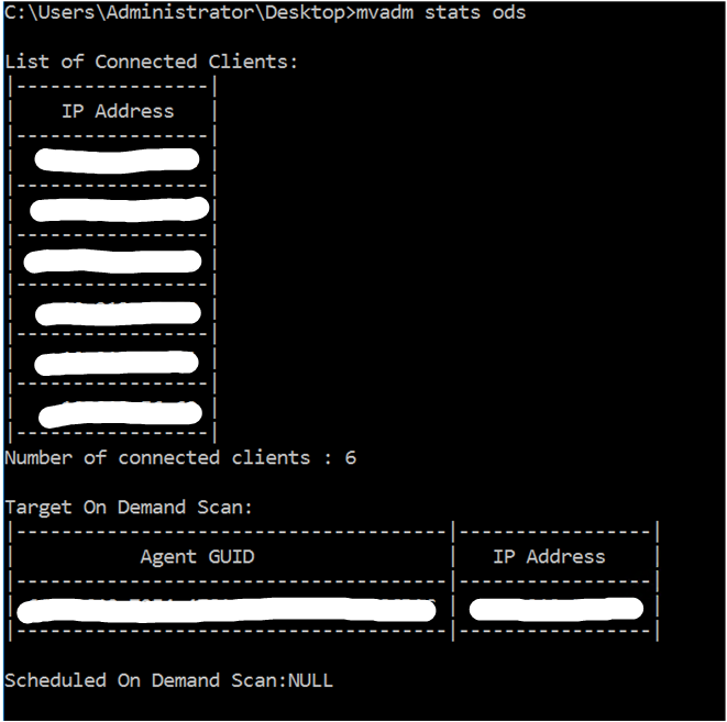 Black console screenshot showing the output of mvadm stats ods. The console image displays a List of Connected Clients table with an IP Address column and several masked IP entries, a line reading Number of connected clients : 6, a Target On Demand Scan two-column table with headers Agent GUID and IP Address and masked values, and a line Scheduled On Demand Scan: NULL.