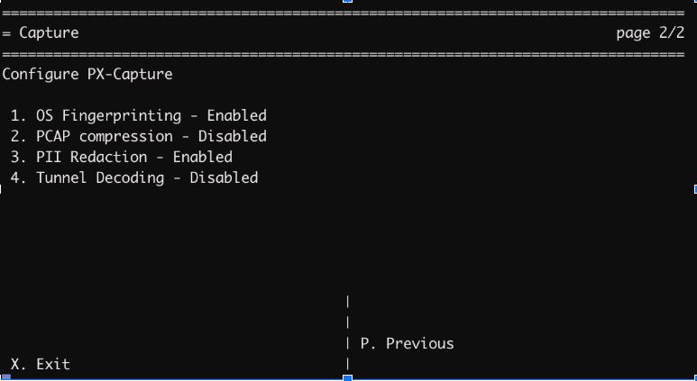 A terminal-style black screen titled Capture (page 2/2) showing Configure PX-Capture and a numbered list: 1. OS Fingerprinting - Enabled, 2. PCAP compression - Disabled, 3. PII Redaction - Enabled, 4. Tunnel Decoding - Disabled. The image also shows navigation hints at the bottom: X. Exit at bottom-left and P. Previous near the center-bottom.