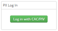 PX Log In dialog box showing a small login panel titled PX Log In with a green button labeled Log in with CAC/PIV.
