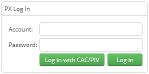Login dialog box titled PX Log In showing Account: and Password: input fields and two green buttons labeled Log in with CAC/PIV and Log in