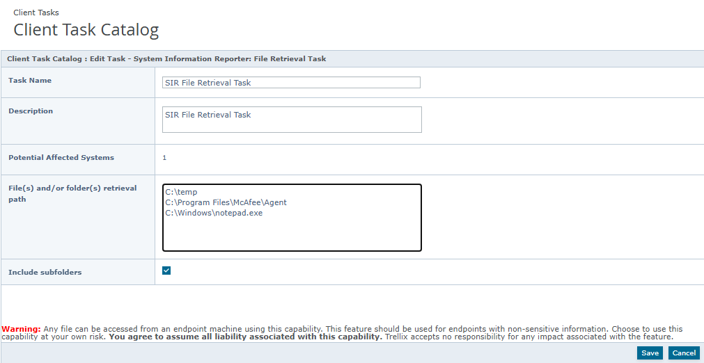 Screenshot of the Client Task Catalog edit screen showing SIR File Retrieval Task form with fields such as Task Name, Description, Potential Affected Systems, a large File(s) and/or folder(s) retrieval path textarea listing sample paths (e.g., C:\temp, C:\Program Files\McAfee\Agent, C:\Windows\notepad.exe), an Include subfolders checkbox, and Save/Cancel buttons