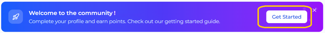 Purple-blue gradient banner with icon on left reading Welcome to the community! Complete your profile and earn points. Check out our getting started guide. On the right a rounded white button labeled Get Started is highlighted.