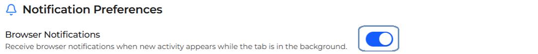 Notification Preferences section showing Browser Notifications description and a blue toggle switch set to on on the right side.