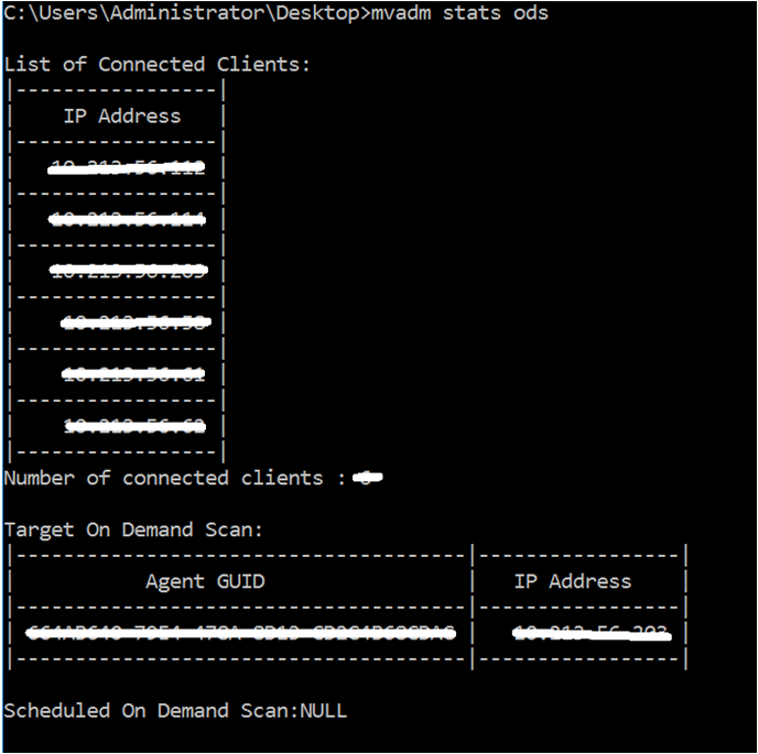 Console output of mvadm stats ods showing a table titled List of Connected Clients with masked IP addresses, Number of connected clients : value, Target On Demand Scan table with columns Agent GUID and IP Address and masked entries, and Scheduled On Demand Scan: NULL