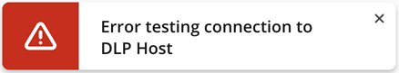 dlp_validation_error_connecting_host.png