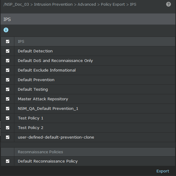 Export IPS and Reconnaissance policies