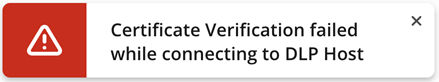 dlp_validation_certificate_validation_failed.png
