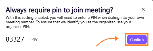 Prompt asking to require a PIN for joining meetings with a confirm button.