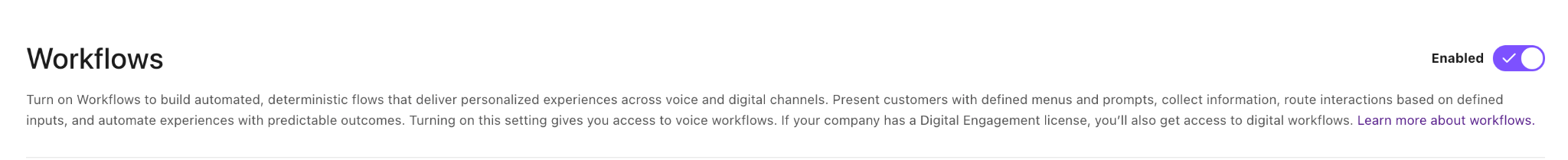 Enable workflows to automate customer interactions and enhance digital experiences effectively.
