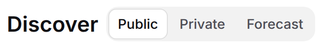 Public, Private, and Forecast at the top of Discover