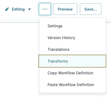 Menu options for editing, including settings and transforms for workflow management.
