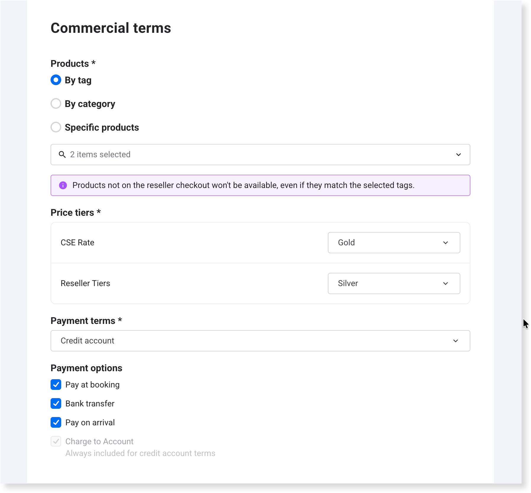 Set what a reseller can sell and what they pay by choosing their product tags, a tier for each price rule and their payment terms