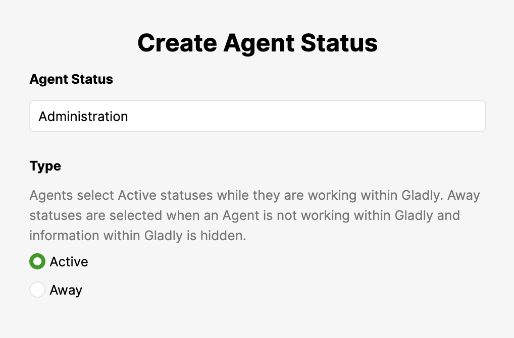 Create agent status with options for active or away in Gladly platform.