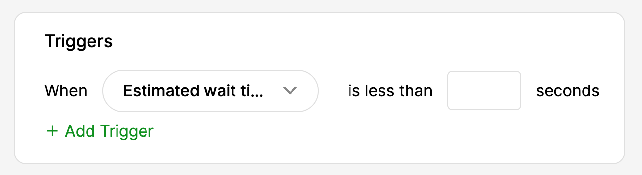 Trigger settings for estimated wait time in a user interface.