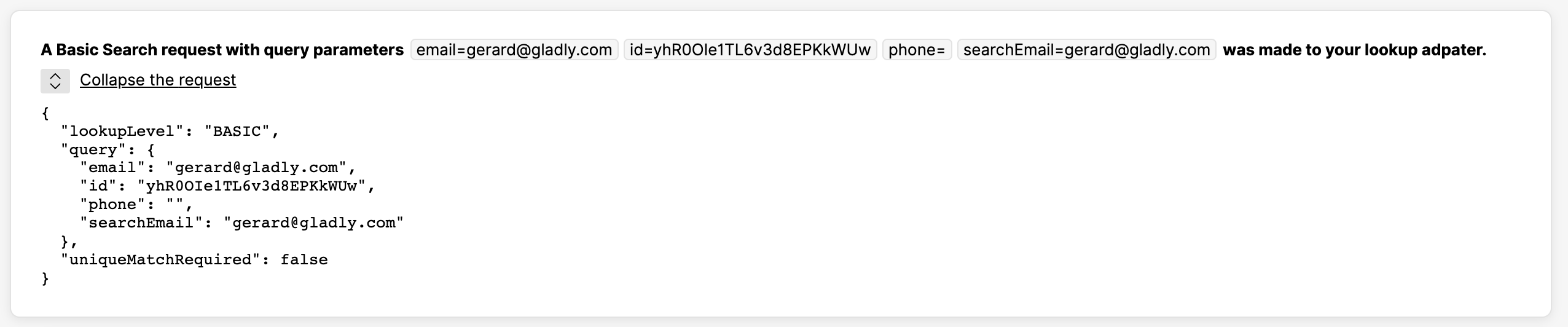 A basic search request displaying email, ID, and phone parameters for lookup.