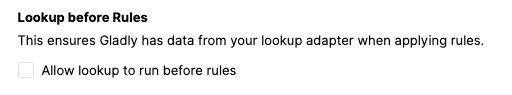 Checkbox option for enabling lookup before applying rules in Gladly interface.
