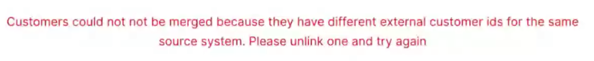 Error message indicating customers cannot be merged due to different external IDs.