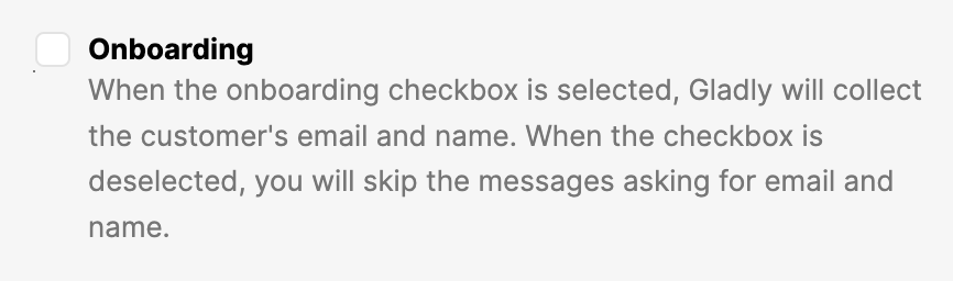 Checkbox for onboarding customer email and name collection in Gladly system.