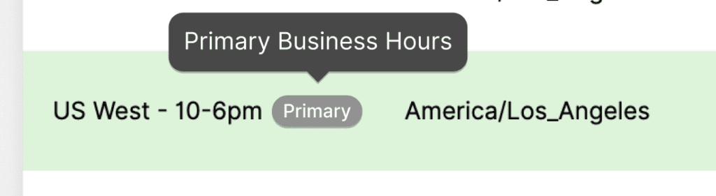 Primary business hours for US West are 10 AM to 6 PM, Los Angeles time.