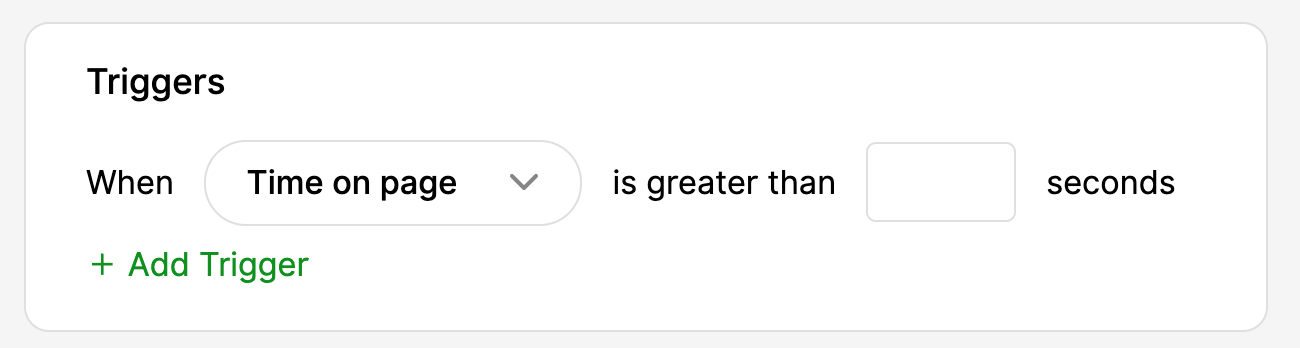Trigger settings for time on page greater than specified seconds.